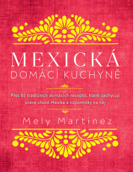 Martinéz, Mely - Mexická domácí kuchyně