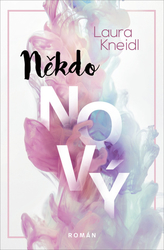 Kneidl, Laura - Někdo nový