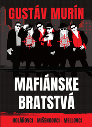 Murín, Gustáv - Mafiánske bratstvá