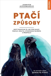 Ackerman, Jennifer - Ptačí způsoby