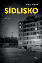 Nagyová, Monika - Sídlisko