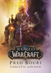 Golden, Christie - World of Warcraft Před bouří