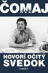 Čomaj, Ján - Hovorí očitý svedok