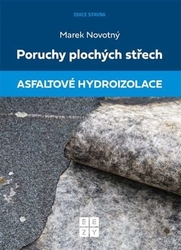 Novotný, Marek - Poruchy plochých střech Asfaltové hydroizolace