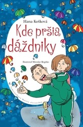 Košková, Hana - Kde pršia dáždniky