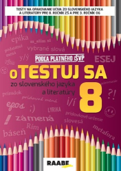 Bartošová, Zuzana; Bednáriková, Libuša; Burčíková, Veronika - oTestuj sa zo slovenského jazyka a literatúry 8