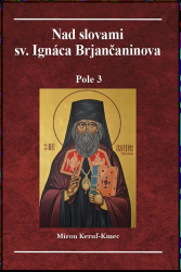 Keruľ-Kmec st., Miron - Nad slovami sv. Ignáca Brjančaninova