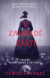 Bruce, Camilla - V zahradě zášti