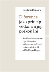 Karásek, Jindřich - Diference jako princip vědomí a její překonání