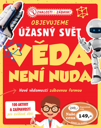 Objevujeme úžasný svět Věda není nuda