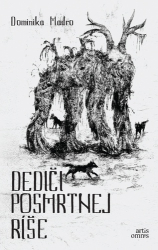Madro, Dominika - Dediči posmrtnej ríše
