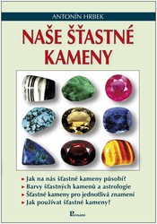 Hrbek, Antonín - Naše šťastné kameny