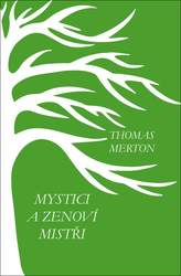 Merton, Thomas - Mystici a zenoví mistři