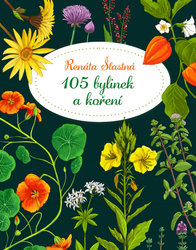 Šťastná, Renáta - 105 bylinek a koření