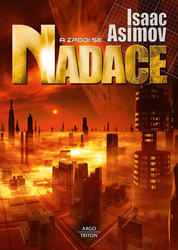 Asimov, Isaac - A zrodí se Nadace