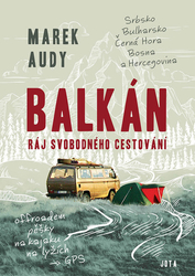 Audy, Marek - Balkán Ráj svobodného cestování