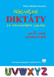 Meňhert Kausitz, Klára - Nácvičné diktáty zo SJ pre 5. ročník ZŠ