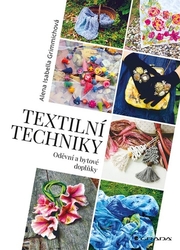 Grimmichová, Isabella Alena - Textilní techniky