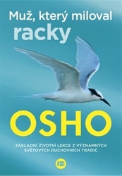 Osho, - Muž, který miloval racky