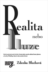 Blechová, Zdenka - Realita nebo iluze