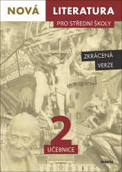 Borovička, Lukáš; Derková, Vladimíra; Dohnalová, Šárka; Kilianová, Iva; Křížo... - Nová literatura pro střední školy 2 učebnice