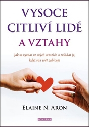 Aron, Elaine N. - Vysoce citliví lidé a vztahy