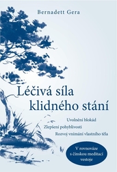 Gera, Bernadett - Léčivá síla klidného stání