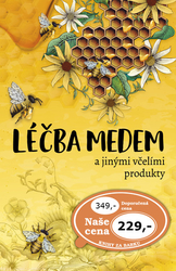 Kedzia, Bogdan; Holderna-Kedzia, Elzbieta - Léčba medem