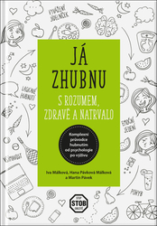 Málková, Iva; Málková, Hana; Pávek, Martin - Já zhubnu s rozumem, zdravě a natrvalo