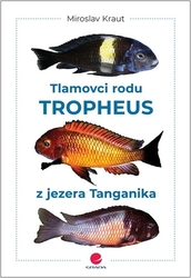 Kraut, Miroslav - Tlamovci rodu Tropheus z jezera Tanganika