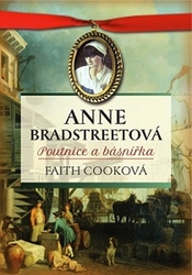 Faith, Cooková - Anne Bradstreetová
