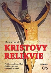 Šmíd, Marek - Kristovy relikvie