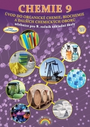 Morbacherová, Jana - Chemie 9 Úvod do organické chemie, biochemie a dalších chemických oborů