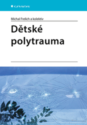 Frelich, Michal - Dětské polytrauma