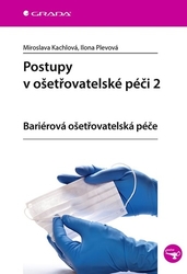 Kachlová, Miroslava; Plevová, Ilona - Postupy v ošetřovatelské péči 2