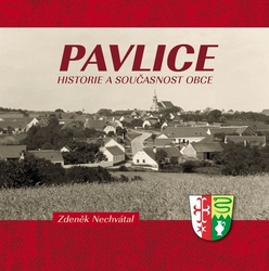 Nechvátal, Zdeněk - Pavlice – historie a současnost obce