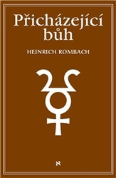 Rombach, Heinrich - Přicházející Bůh