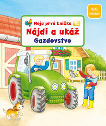 Grimmová, Sandra; Gruberová, Denitza - Moja prvá knižka Nájdi a ukáž Gazdovstvo