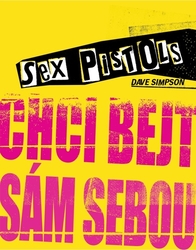 Simpson, Dave - Sex Pistols Chci bejt sám sebou