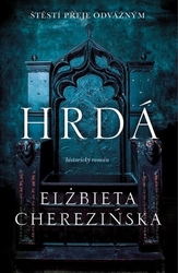 Cherezińska, Elżbieta - Hrdá