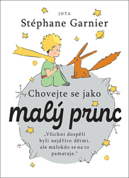 Garnier, Stéphane - Chovejte se jako malý princ