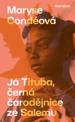 Conde, Maryse - Já Tituba, černá čarodějnice ze Salemu