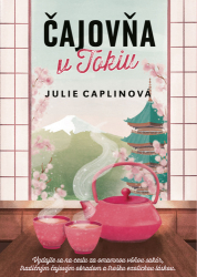 Caplinová, Julie - Čajovňa v Tokiu