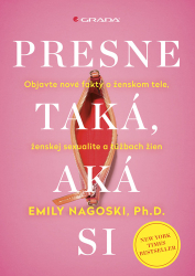 Nagoski, Emily - Presne taká, aká si