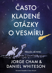 Whiteson, Daniel; Cham, Jorge - Často kladené otázky o vesmíru