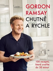 Ramsay, Gordon - Chutně a rychle