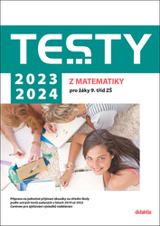 Králová, Magda; Ondráčková, Ivana; Filipčuková, Alena; Hedbávná, Hana; Liškov... - Testy 2023-2024 z matematiky pro žáky 9. tříd ZŠ