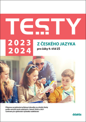 Adámková, Petra; Beková, Eva; Blažková, Eva; Dohnalová, Šárka; Hejduková, Alena - Testy 2023-2024 z českého jazyka pro žáky 9. tříd ZŠ