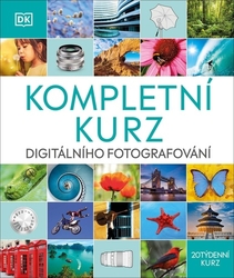 Digitální fotografování Kompletní kurz