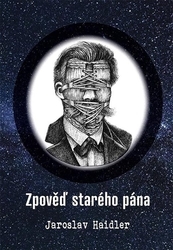 Haidler, Jaroslav - Zpověď starého pána